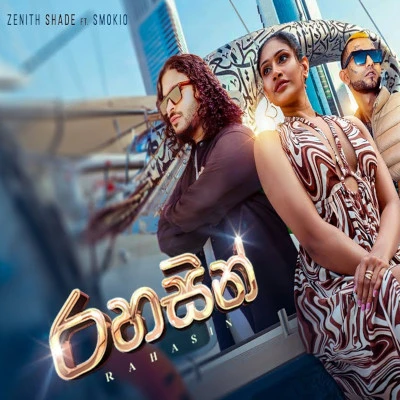 Download Rahasin - Zenith Shade | Smokio Mp3 Song for free. Latest Sinhala music available on SriTune.